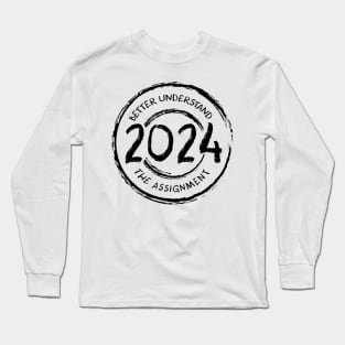 Better Understand The Assignment 2024 Long Sleeve T-Shirt